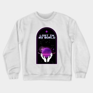 'Lost in my world' Crewneck Sweatshirt